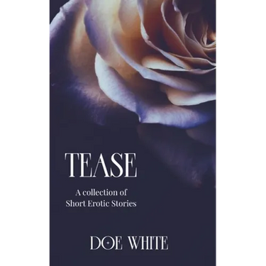 Tease: A Collection of Short Erotic Stories