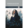 Spinoza Collection: Ethics, Theologico-Political Treatise, On the Improvement of the Understanding