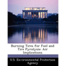 Burning Tires for Fuel and Tire Pyrolysis: Air Implications