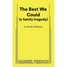 The Best We Could (a family tragedy)