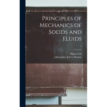Principles of Mechanics of Solids and Fluids; 1