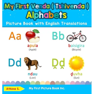 My First Venda ( Tshivenda ) Alphabets Picture Book with English Translations: Bilingual Early Learning & Easy Teaching Venda ( Tshivenda ) Books for
