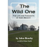 The Wild One: The Life and Thoughts of Aden Beachy