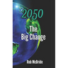 2050 The Big Change