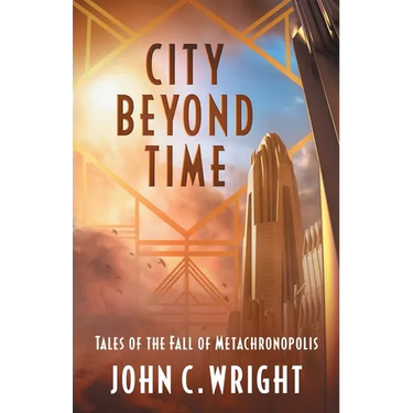 City Beyond Time: Tales of the Fall of Metachronopolis