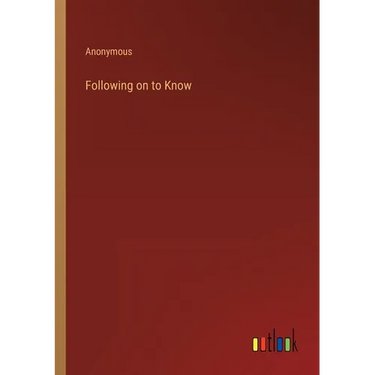 Following on to Know