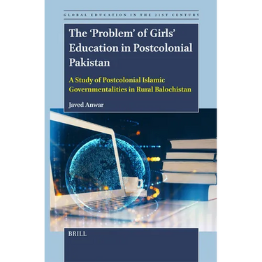 The Problem of Girls Education in Postcolonial Pakistan