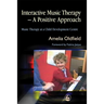 Interactive Music Therapy - A Positive Approach: Music Therapy at a Child Development Centre