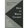 How to Write Clearly; Rules and Exercises on English Composition