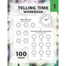 Telling Time Workbook: Practice Reading and Draw the Hand on the Clocks One Hour Half Hour 15 5 1 Minutes