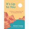 It's Up to You: A Practice to Change Your Life by Changing Your Mind (Finding Inner Peace, Positive Thoughts, Change Your Life)