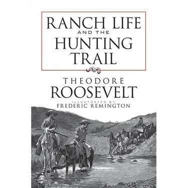 Ranch Life and the Hunting Trail
