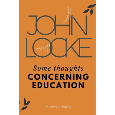 Some Thoughts CONCERNING EDUCATION