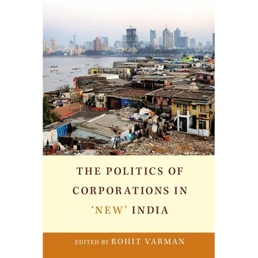 The Politics of Corporations in 'New' India