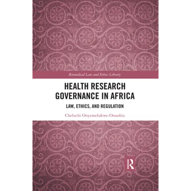 Health Research Governance in Africa: Law, Ethics, and Regulation