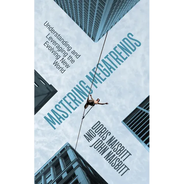 Mastering Megatrends: Understanding and Leveraging the Evolving New World