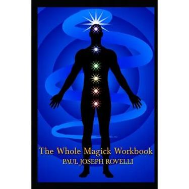 The Whole Magick Workbook