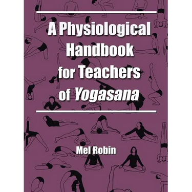 A Physiological Handbook for Teachers of Yogasana