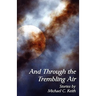 And Through the Trembling Air