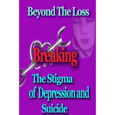 Beyond the Loss: Breaking the Stigma of Depression and Suicide