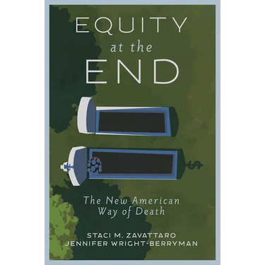 Equity at the End: The New American Way of Death
