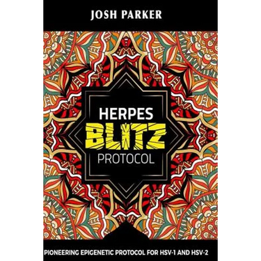 Herpes Blitz Protocol: Start Destroying Your Herpes with the Simple Yet Powerful