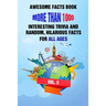 Awesome Facts Book: More Than 1000 Interesting Trivia and Random, Hilarious Facts For All Ages Vol. 5