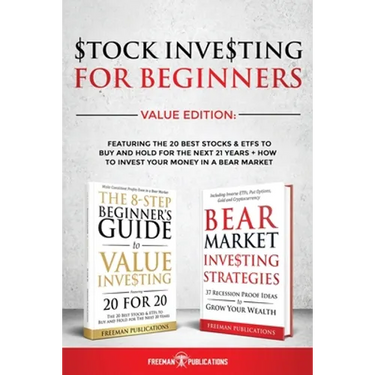 Stock Investing For Beginners Value Edition: Featuring 20 Stocks & ETFs To Buy and Hold For The Next 21 Years + How to Invest Your Money in a Bear Mar