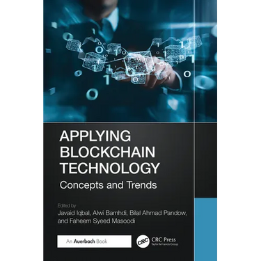 Applying Blockchain Technology: Concepts and Trends