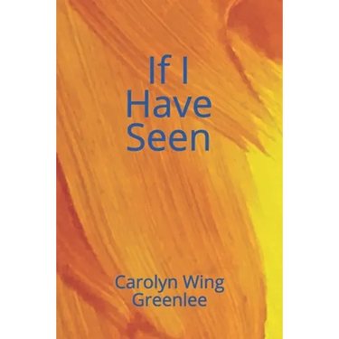 If I Have Seen