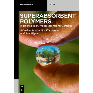 Superabsorbent Polymers: Chemical Design, Processing and Applications