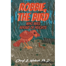 Robbie, The Bird Who Was Afraid of Heights