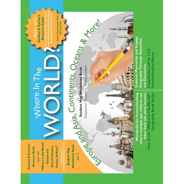 Europe and Asia, Continents Oceans & More - Student and Teacher's Resource Guide - Book 1: Europe and Asia, Continents, Oceans & More!