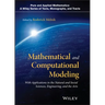 Mathematical and Computational Modeling: With Applications in Natural and Social Sciences, Engineering, and the Arts