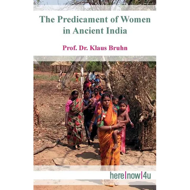 The Predicament of Women in Ancient India