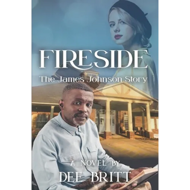 Fireside: The James Johnson Story: A Novel