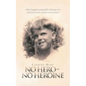 No Hero - No Heroine