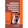 Employment, Living Standards and Poverty in Contemporary Indonesia