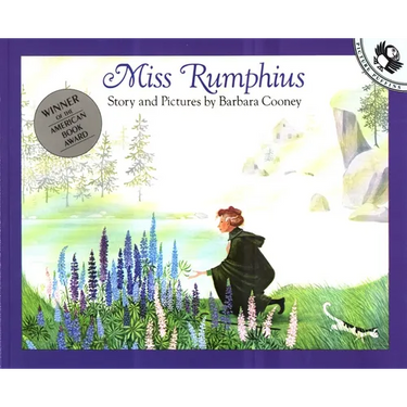 Miss Rumphius: Story and Pictures