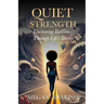 Quiet Strength: Uncovering Resilience Through Life's Storms
