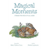 Magical Moments: Poems for Kids of All Ages