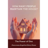 How Many People Maintain the House?: The Power of One