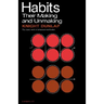 Habits: Their Making and Unmaking
