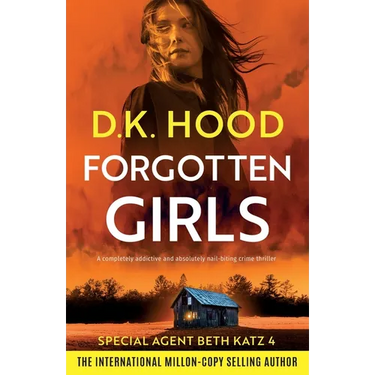 Forgotten Girls: A completely addictive and absolutely nail-biting crime thriller
