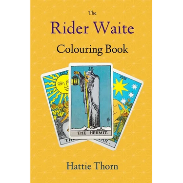 The Rider Waite Colouring Book: Learn Tarot in a Fun and Enjoyable Way