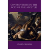 Controversies in the Acts of the Apostles