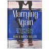 Marrying Again: 52 Devotions to Prepare Your Heart and Mind for Marriage After Divorce