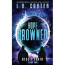 Hope Drowned: a unique and mysterious YA Disaster Dystopian