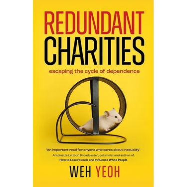 Redundant Charities: Escaping the cycle of dependence