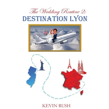 The Wedding Routine 2: Destination Lyon